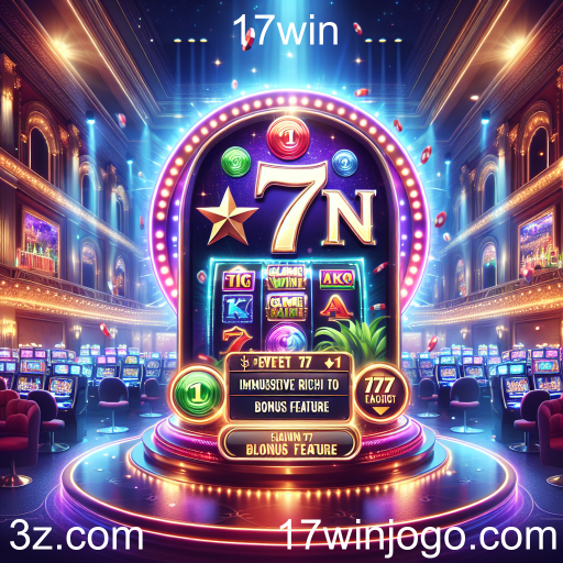 Descubra a Emoção dos Jogos de Bônus no 17win